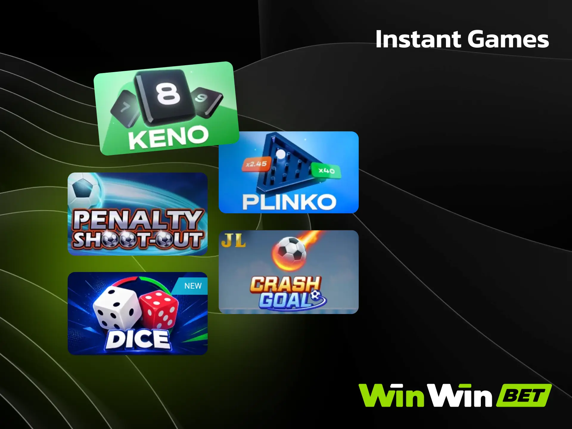 Instant games on WinWin including Keno, Plinko, and Dice for quick results.