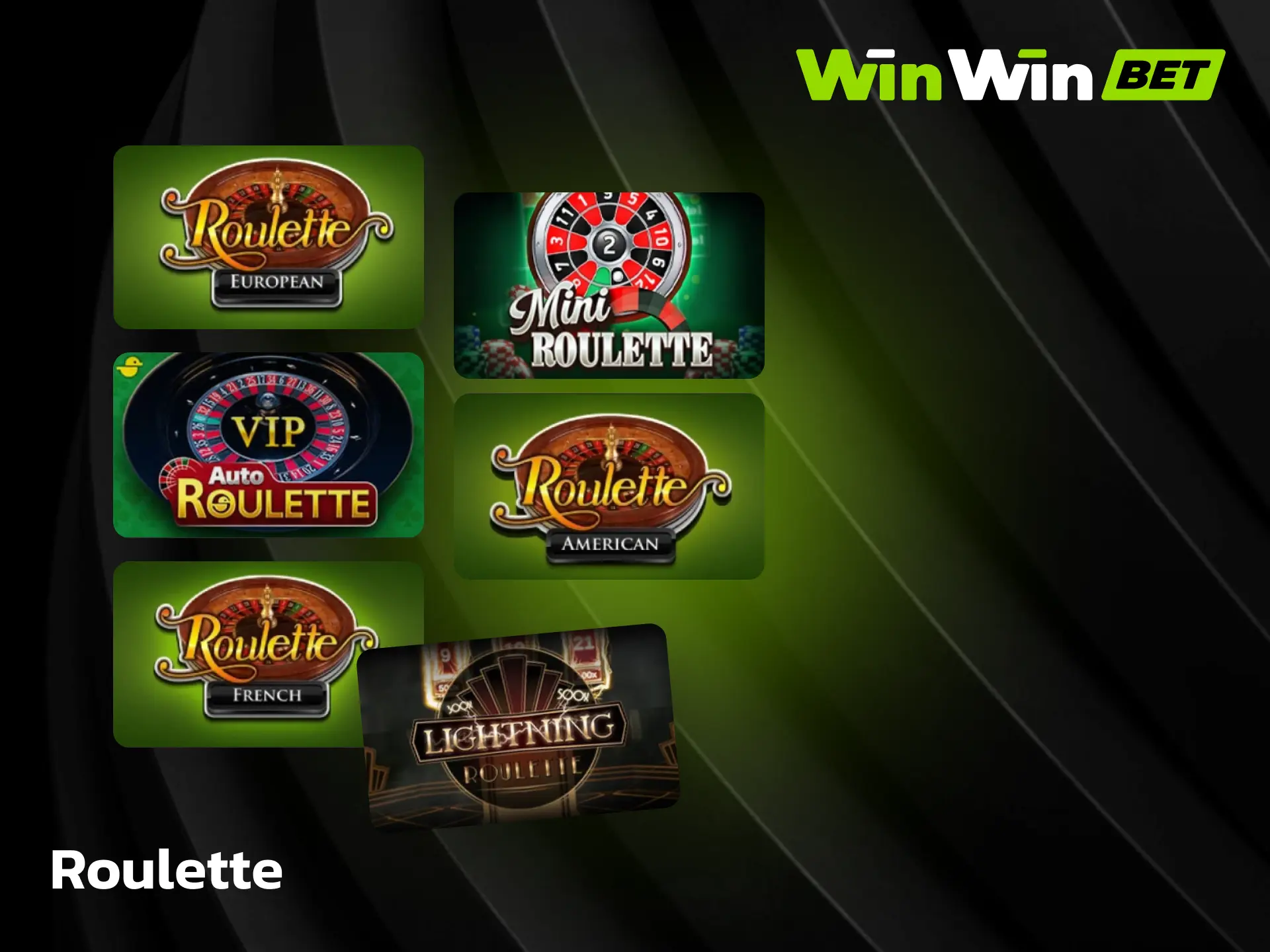 Roulette on WinWin including European and American versions for real money play.