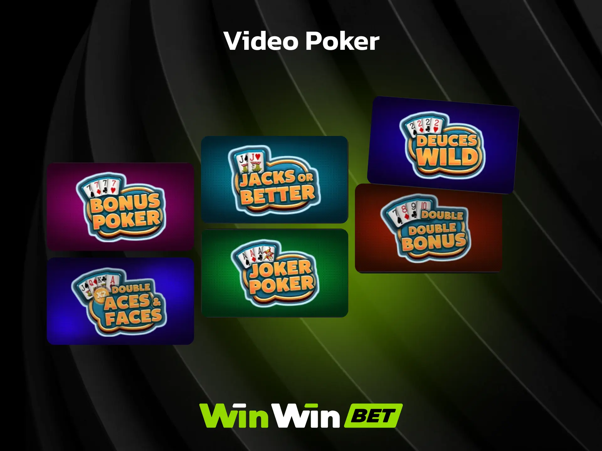 Video poker on WinWin with Jacks or Better, Deuces Wild, and other variants.